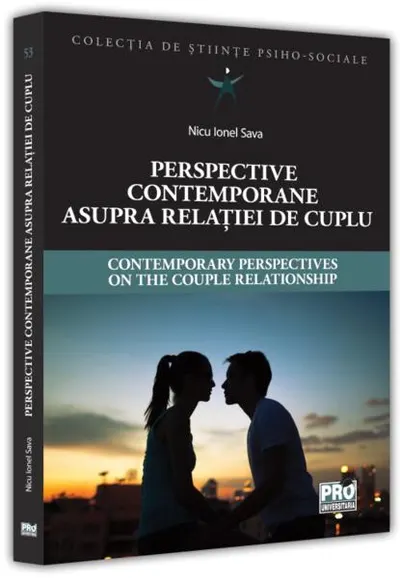 Perspective contemporane asupra relației de cuplu / Contemporary Perspectives on the Couple Relationship - Paperback brosat - Sava Nicu Ionel