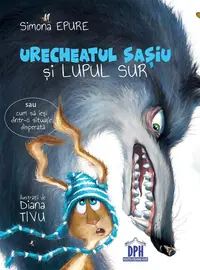 Urecheatul sașiu și lupul sur - Paperback brosat - Simona Epure
