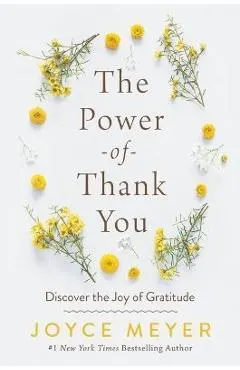 The Power of Thank You: Discover the Joy of Gratitude