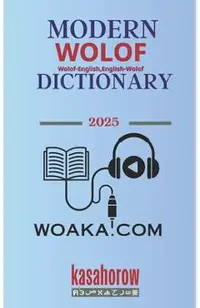 Modern Wolof Dictionary: Wolof-English, English-Wolof -