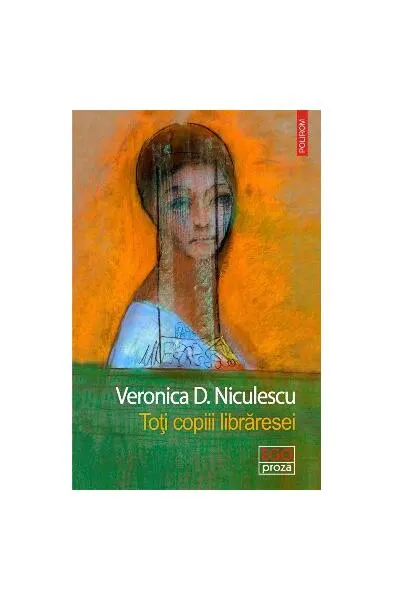 Toţi copiii librăresei - Paperback brosat - Veronica D. Niculescu