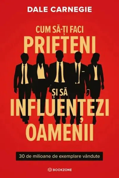 Cum să-ți faci prieteni și să influențezi oamenii - Paperback brosat - Dale Carnegie