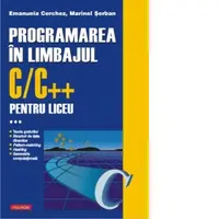 Programarea in limbajul C/C++ pentru liceu. Volumul al III-lea