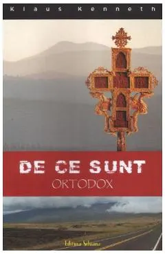 De ce sunt ortodox