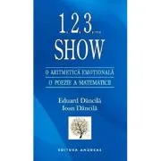 1, 2, 3,... Show. O aritmetica emotionala, o poezie a matematicii