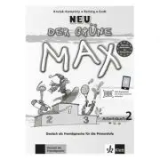 Der Grüne Max Neu 2, Arbeitsbuch mit Audio-CD. Deutsch als Fremdsprache für die Primarstufe