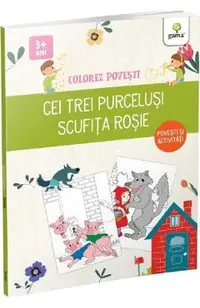 Colorez povesti: Cei trei purcelusi. Scufita rosie
