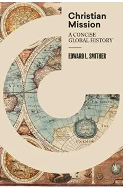 Christian Mission: A Concise Global History