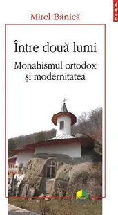 Între două lumi - Paperback brosat - Mirel Bănică