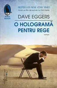 O hologramă pentru rege - Paperback brosat - Dave Eggers