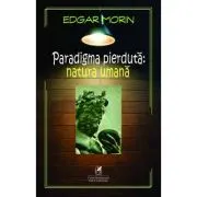 Paradigma pierduta. Natura umana