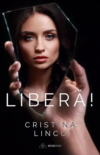 Liberă! - Paperback brosat - Cristina Lincu