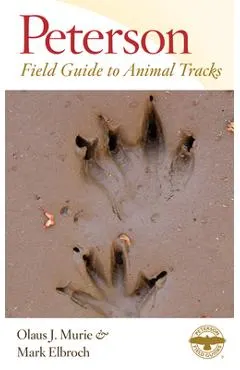 Peterson Field Guide to Animal Tracks: Third Edition