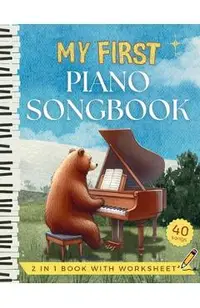 My First Piano Songbook - Easy Sheet Music for Kids and Beginners: Letter Name in Big Notehead, Fingering, Hand Position Chart, Music Theory Worksheet