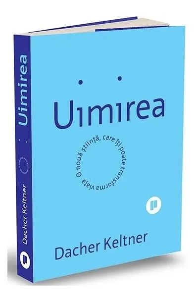 Uimirea - Paperback brosat - Dacher Keltner