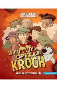 In cautarea capitanului Krogh. Biroul de investigatii Nr.2