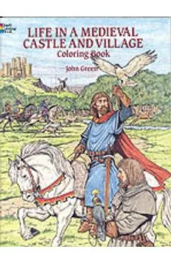 Life in a Medieval Castle and Village Coloring Book