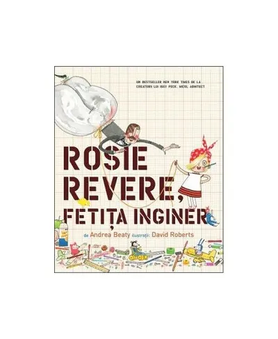 Rosie Revere, fetița inginer - Paperback brosat - Andrea Beaty