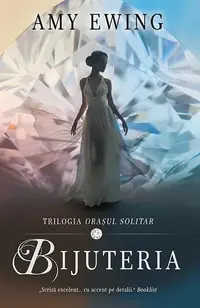 Bijuteria. Seria Orașul solitar (vol.1) - Paperback brosat - Amy Ewing
