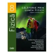Calatorie prin lumea fizicii. Probleme. Activitati practice - Clasa a 8-a