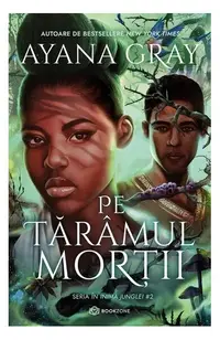 Pe tărâmul morții - Paperback brosat - Ayana Gray
