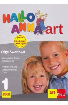 Hallo Anna. Limba germana - Clasa 1 - Caietul elevului
