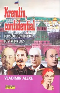 Kremlin, confidenţial - Paperback brosat - Vladimir Alexe
