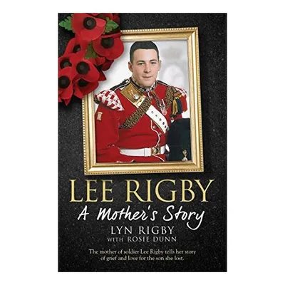 Lee Rigby: A Mother's Story