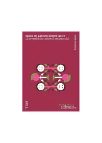 Spune-mi adevărul despre iubire - Paperback brosat - Susanna Abse