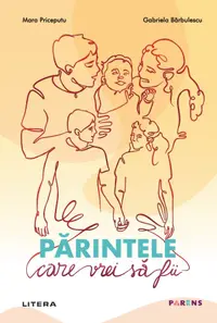 Parintele care vrei sa fii