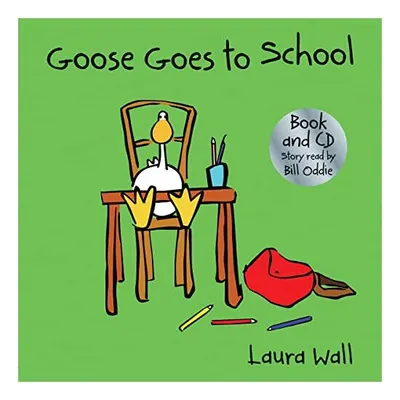 Goose Goes to School (w/ CD)