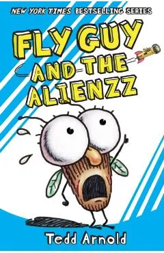 Fly Guy and the Alienzz (Fly Guy #18), Volume 18