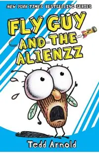 Fly Guy and the Alienzz (Fly Guy #18), Volume 18