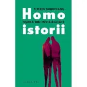 Homoistorii. Iesirea din invizibilitate