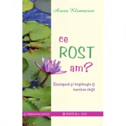 Ce rost am? Descopera si implineste-ti menirea vietii