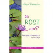 Ce rost am? Descopera si implineste-ti menirea vietii