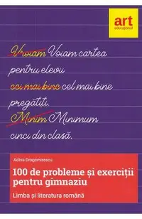 Limba romana. 100 de probleme si exercitii pentru gimnaziu