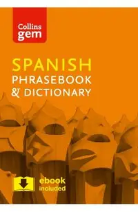 Collins Gem Spanish Phrasebook and Dictionary
