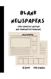 Blank Newspapers for Creative Writing and Imaginative Drawing