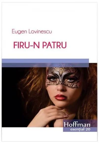 Firu-n patru - Paperback brosat - Eugen Lovinescu