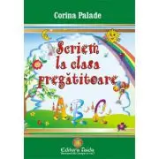 Scriem la clasa pregatitoare