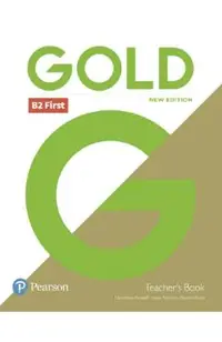 Gold New Edition B2 First Teacher's Book