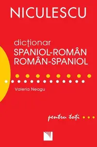 Dicționar Spaniol-Român/Român-Spaniol pentru Toți - Paperback brosat - Valeria Neagu