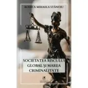 Societatea riscului global si marea criminalitate