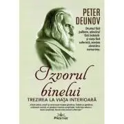 Izvorul binelui. Trezirea la viata interioara
