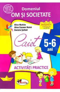 5-6 ani Domeniul: Om si societate - Activitati practice