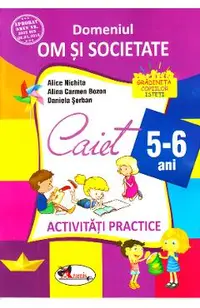5-6 ani Domeniul: Om si societate - Activitati practice