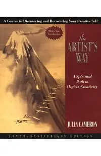 The Artist's Way: A Spiritual Path to Higher Creativity, Twenty-Fifth Anniversary Edition