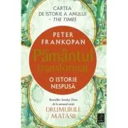Pamantul transformat. O istorie nespusa