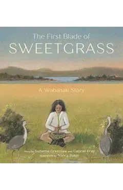 The First Blade of Sweetgrass